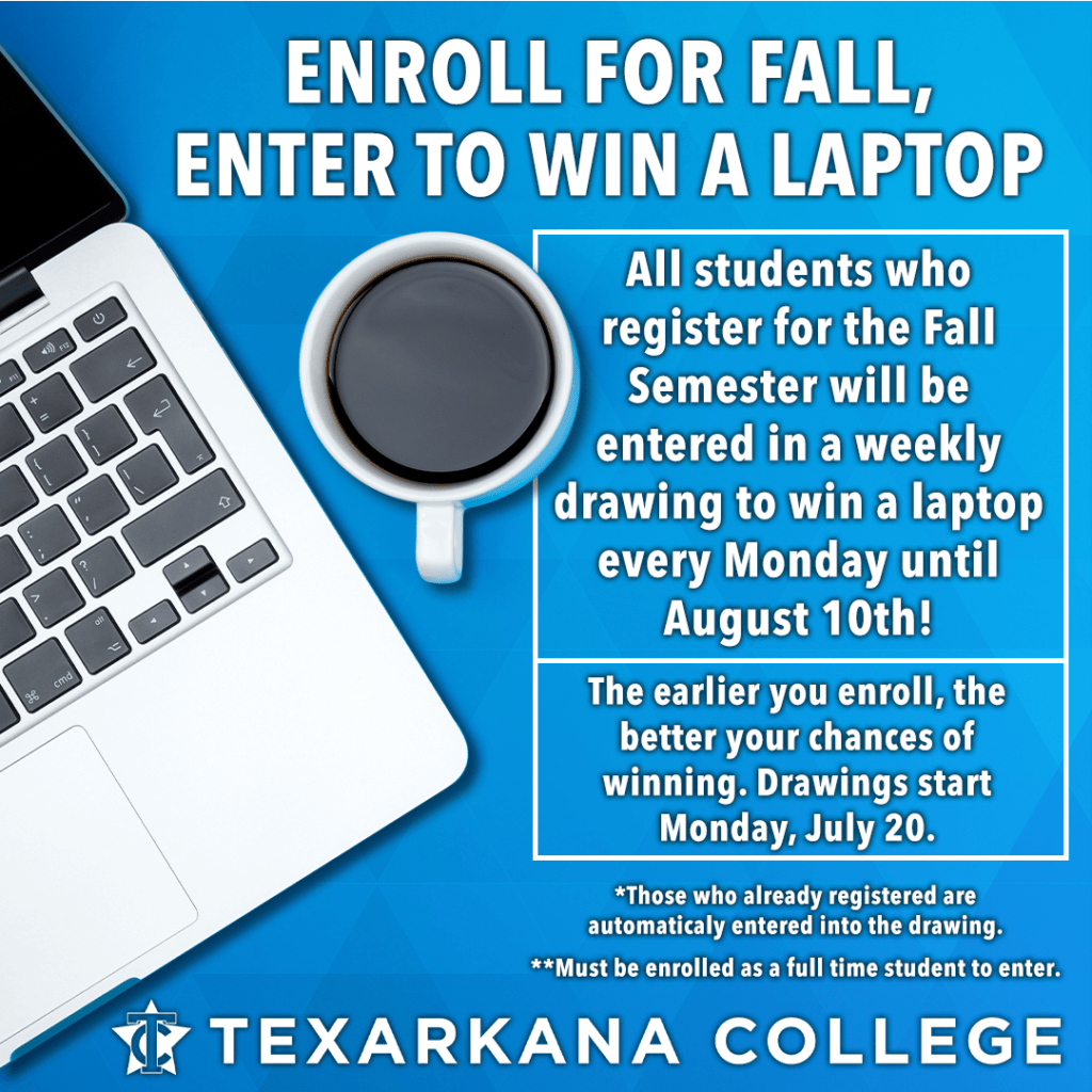 Enroll for fall, enter to win a laptop