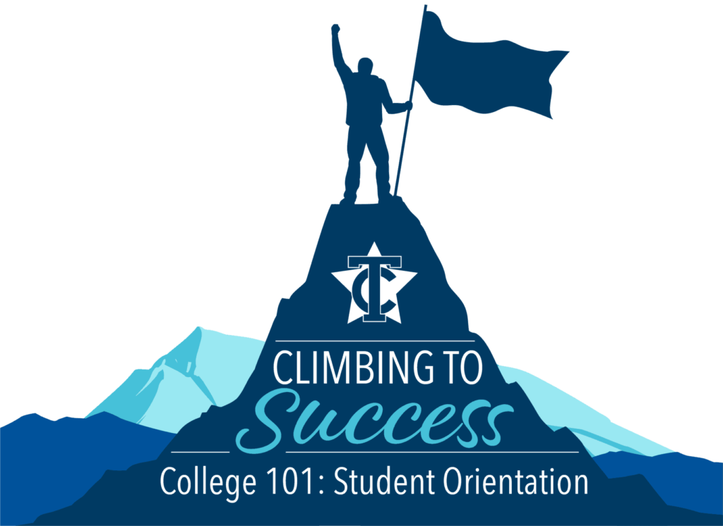 Climbing to Success - College 101: Student Orientation