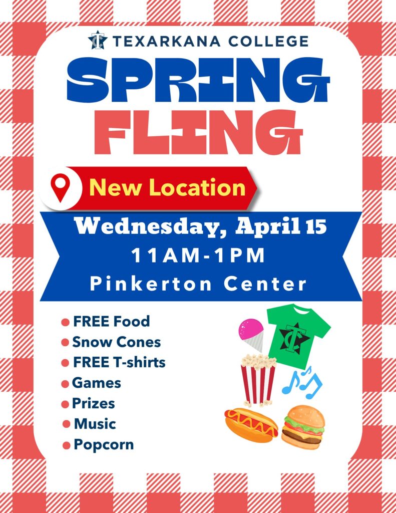 Texarkana College Spring Fling flyer with red checkered border, announcing a new location at the Pinkerton Center, April 15, 11 AM–1 PM, featuring food, games, music, T-shirts, prizes, and popcorn.