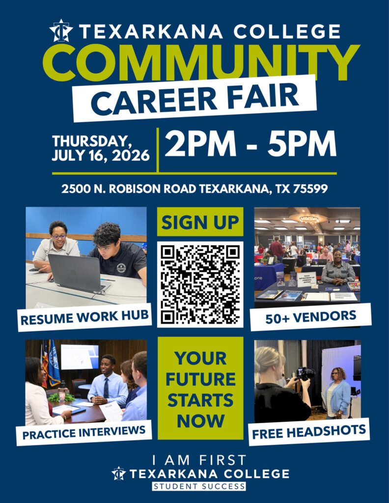 Texarkana College Community Career Fair flyer with event details: July 16, 2026, 2–5 PM, at 2500 N. Robison Rd. Includes sections on resume work hub, practice interviews, over 50 vendors, and free headshots.