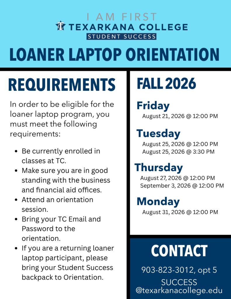 Flyer for Texarkana Colleges Loaner Laptop Orientation, Fall 2026. Lists requirements, orientation dates (Aug 21, 25, 27, 31), and contact info: 903-823-3012, opt 5, success@texarkanacollege.edu. Blue color scheme.