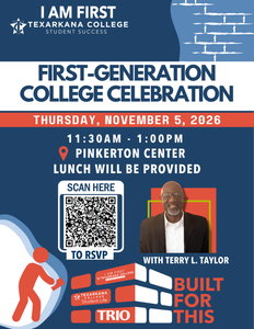 Event poster for the Texarkana College First-Generation College Celebration on Thursday, November 5, 2026, from 11:30 AM to 1:00 PM at the Pinkerton Center, featuring speaker Terry L. Taylor and a QR code to RSVP.